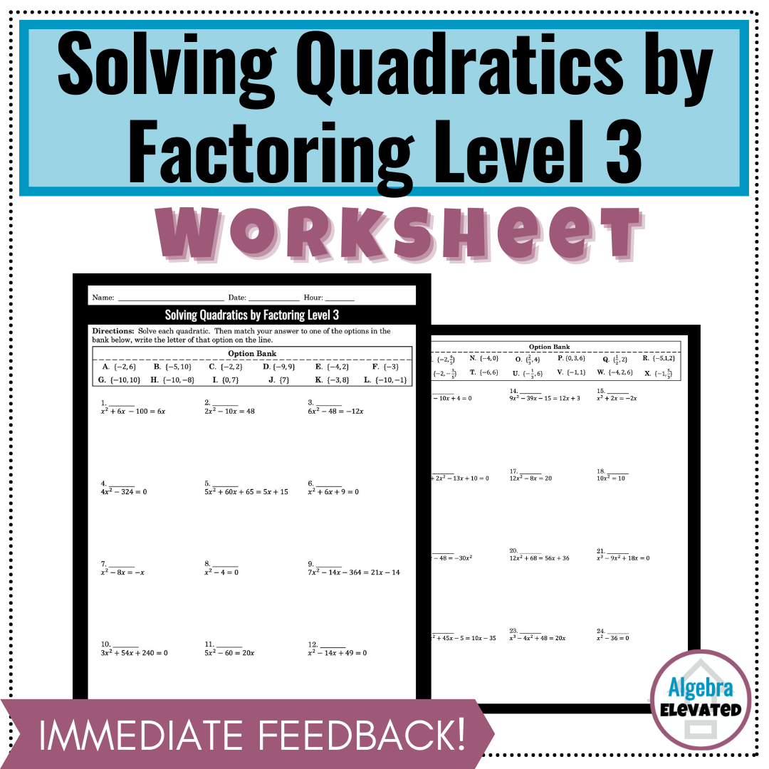 Solving Quadratic Equations By Factoring Worksheet Level 3 Made By Teachers Solving Quadratic Equations By Factoring Worksheet Level 3 Made By Teachers